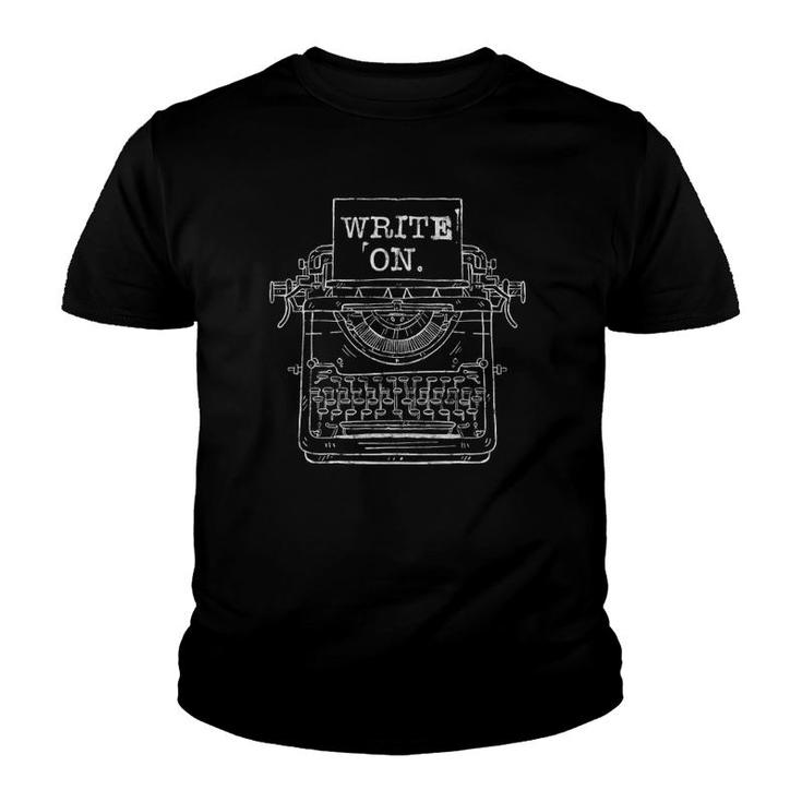 Write On, Journalist And Writer Youth T-shirt
