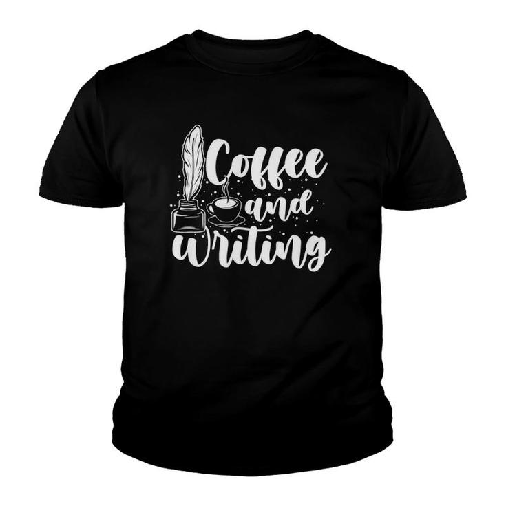 Writer Author Book Literature Coffee And Writing Youth T-shirt