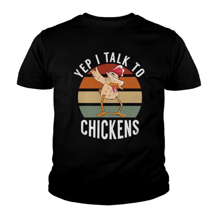 Yep I Talk To Chickens Dabbing Chickens Farmer  Youth T-shirt