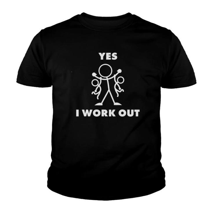 Yes I Work Out Fathers Mothers Day Funny Cool Gift Youth T-shirt