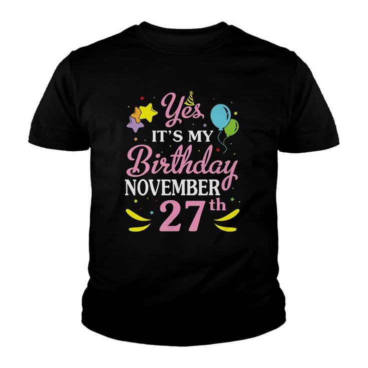 Yes It's My Birthday November 27Th Happy Birthday To Me Mom T
