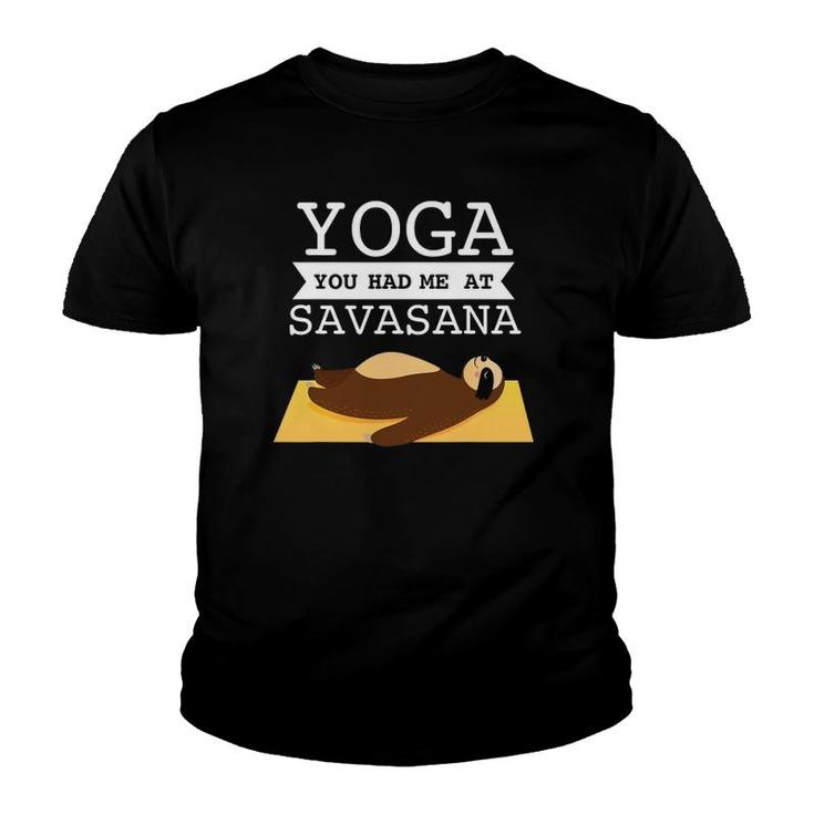 Yoga You Had Me At Savasana Funny Sloth Design Youth T-shirt