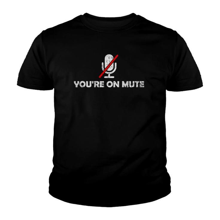 You Are On Mute Funny Mens & Womens Youth T-shirt