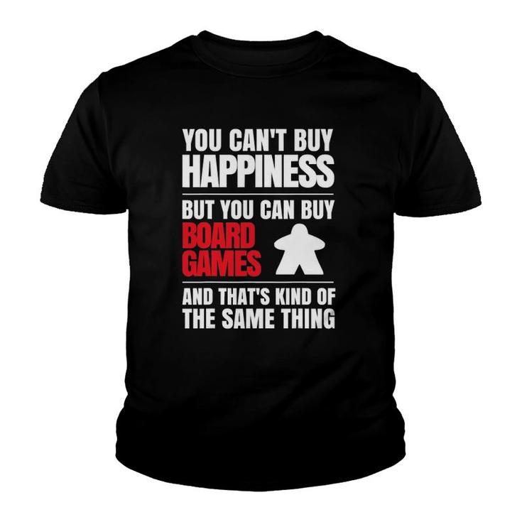 You Can't Buy Happiness But You Can Buy Board Games Youth T-shirt
