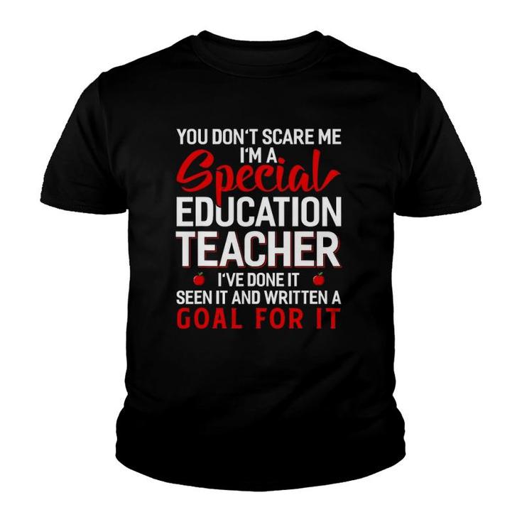 You Don't Scare Me I'm A Special Education Teacher Youth T-shirt