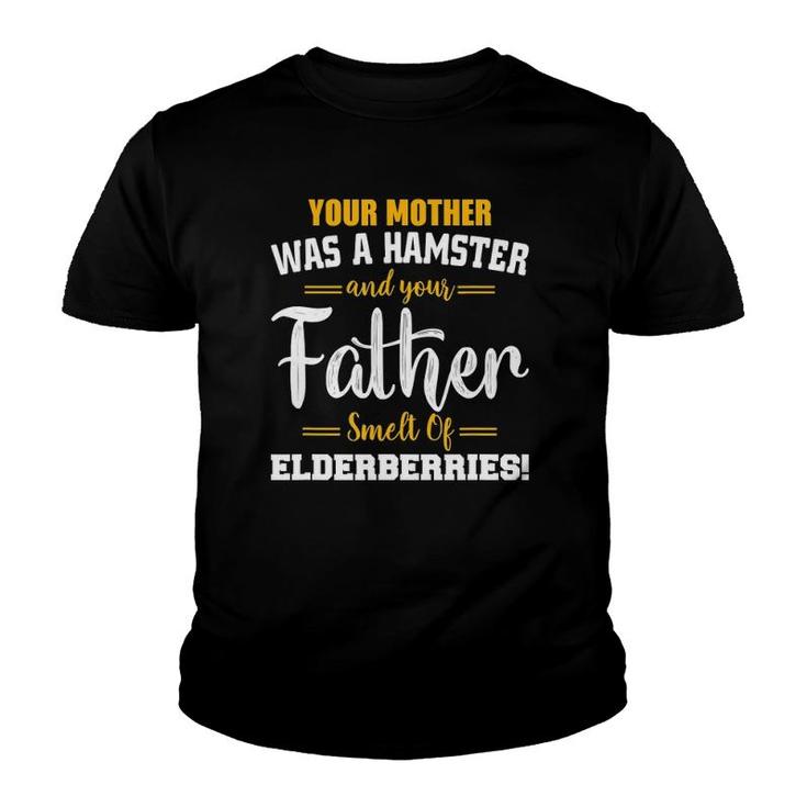 Your Mother Was A Hamster Funny Quote Lover Youth T-shirt