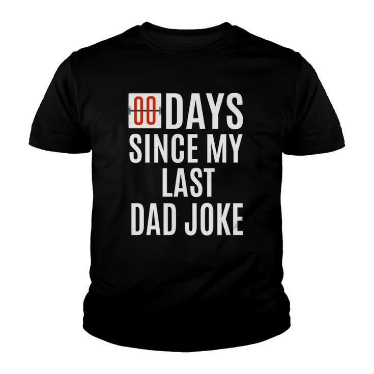 Zero Days Since My Last Dad Joke Funny Father's Day Men Youth T-shirt