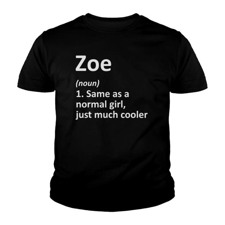 Zoe Definition Personalized Name Funny Birthday Gift Idea Youth T-shirt