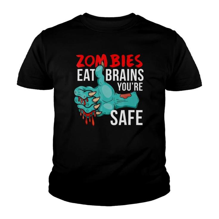 Zombies Eat Brains So You're Safe Funny Undead Youth T-shirt