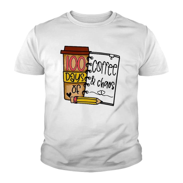 100 Days Of Coffee Chaos Teachers 100Th Day Of School Youth T-shirt