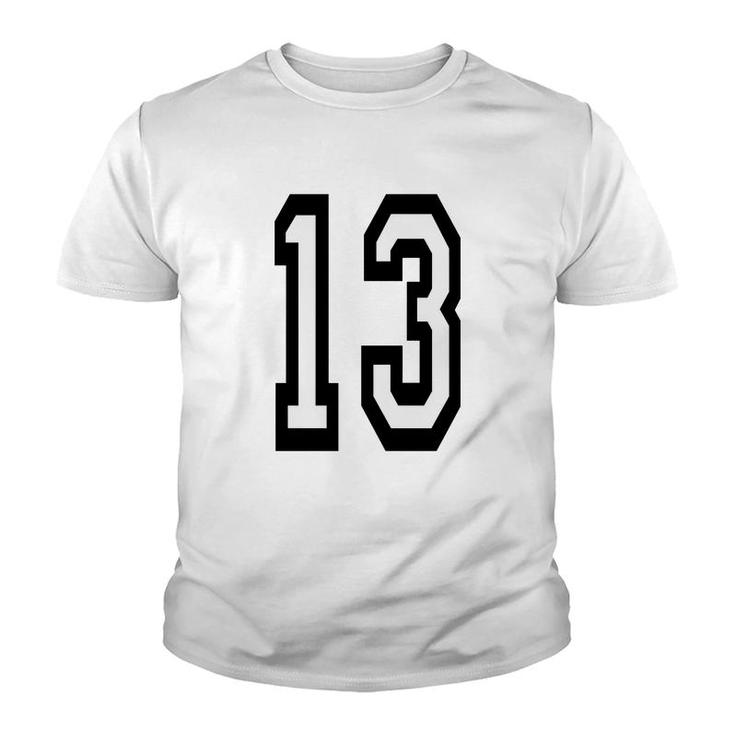 13 Team Sports Number 13 Thirteen Thirteenth One Three Competition Unlucky Luck Youth T-shirt