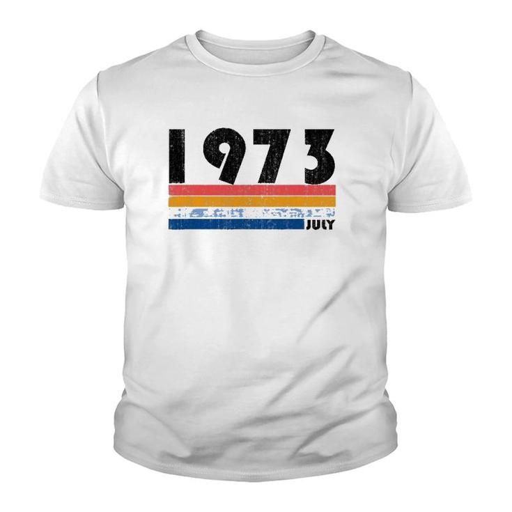 45Th Birthday Gift Retro Born In July Of 1973 Ver2 Youth T-shirt