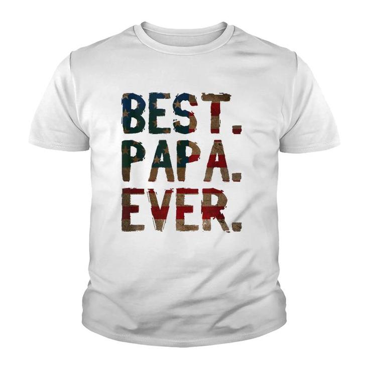 4Th Of July Father's Day Usa Dad Gift Best Papa Ever Youth T-shirt