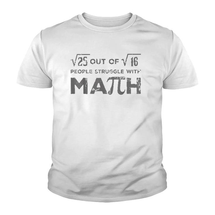 5 Out Of 4 People Struggle With Math Funny Math Teacher Youth T-shirt