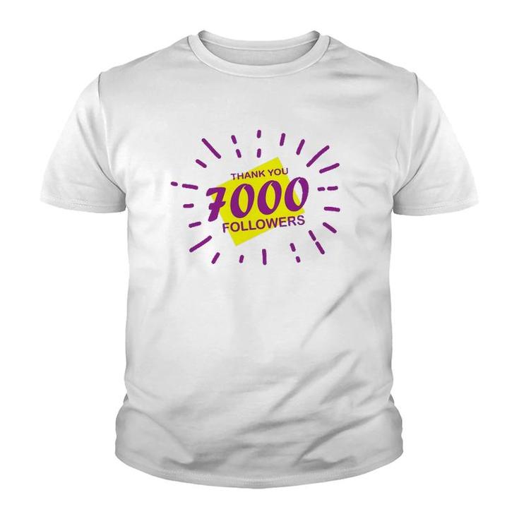 7000 Followers Thank You, Thanks Or Congrats For Achievement Youth T-shirt