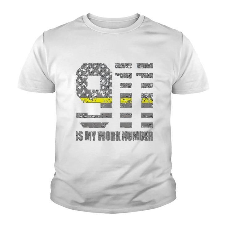 911 Is My Work Number Youth T-shirt