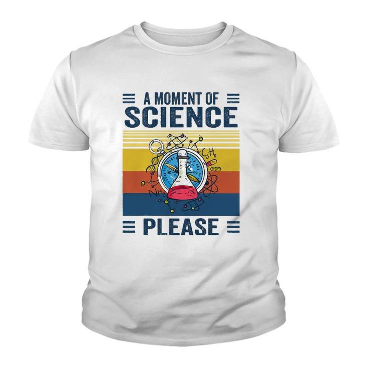 A Moment Of Science Physics Lover A Moment Of Science Please Youth T-shirt