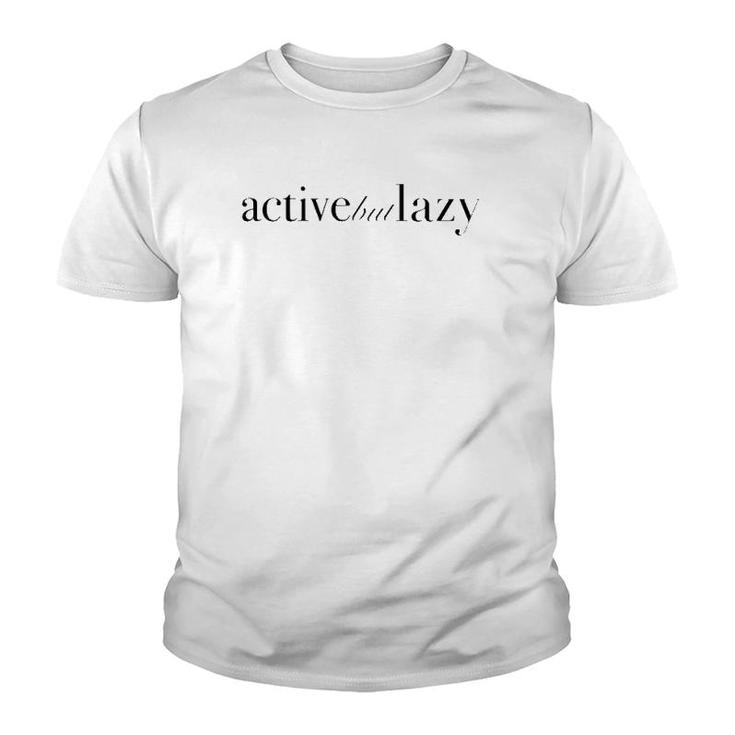 Active But Lazy Sportswear Youth T-shirt