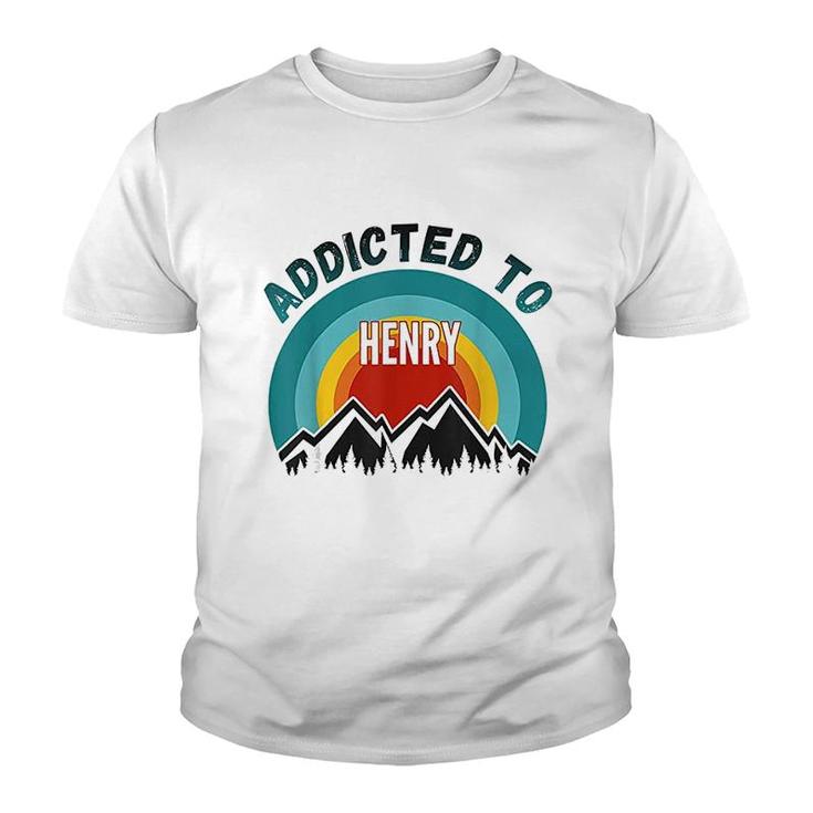 Addicted To Henry Gift For Henry Youth T-shirt