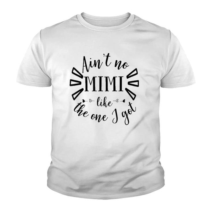 Ain't No Mimi Like The One I Go For Mothers Day Youth T-shirt