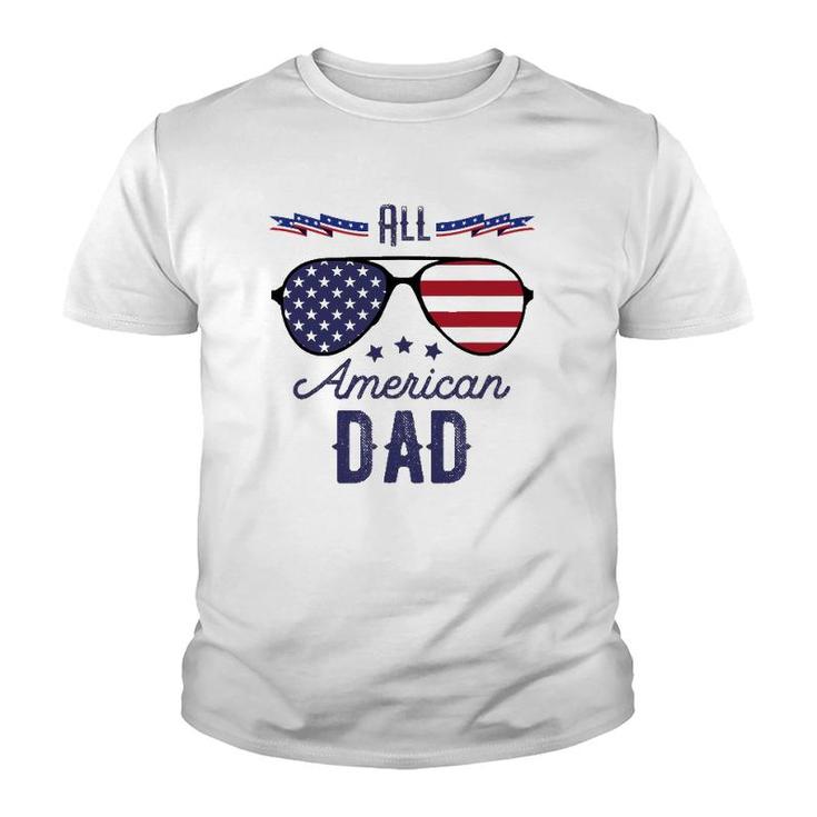 All American Dad 4Th Of July Sunglasses Youth T-shirt
