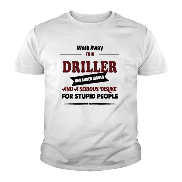 Angry Driller Funny Jokes Oil Well Drilling Rig Fuel Youth T-shirt