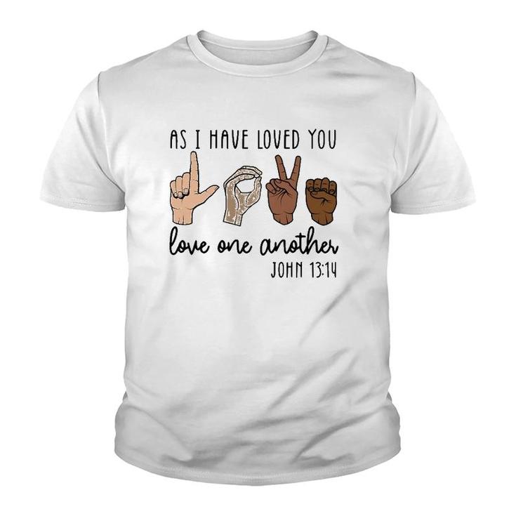 As I Have Loved You Love One Another Youth T-shirt