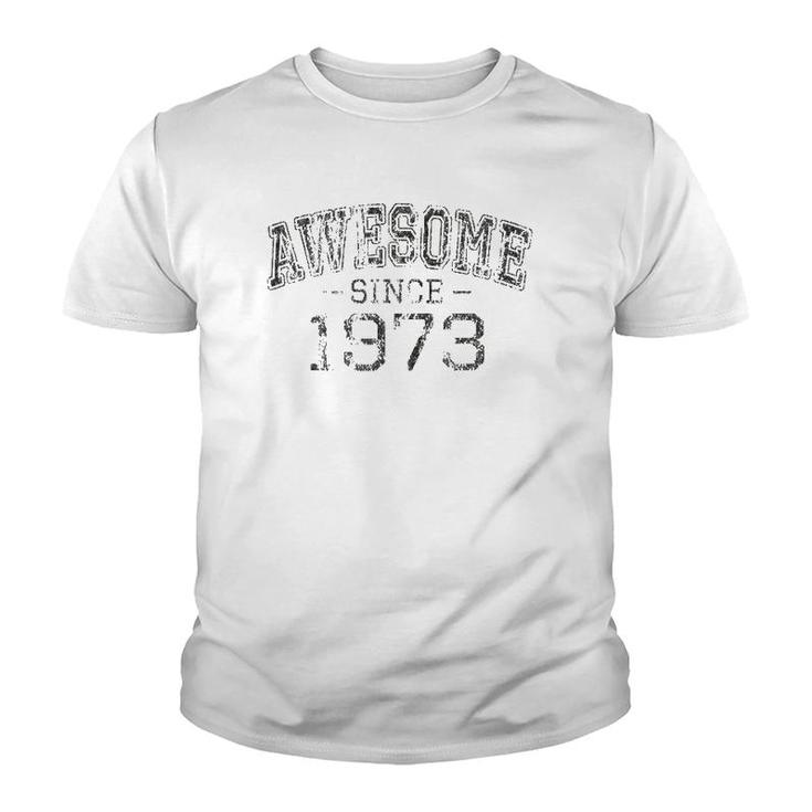 Awesome Since 1973 Vintage Style Born In 1973 Birthday Gift Youth T-shirt