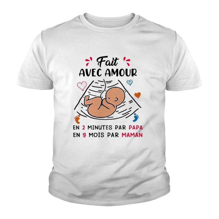 Baby Fait Avec Amour En 2 Minutes Par Papa En 9 Mois Par Maman French Youth T-shirt