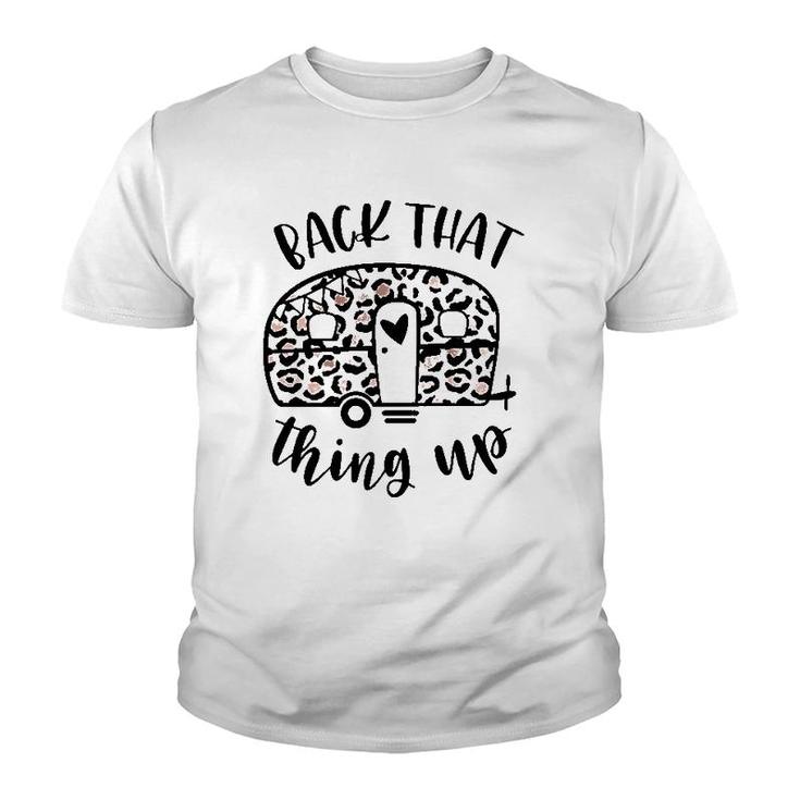 Back That Thing Up Funny Camping Leopard Camper Youth T-shirt