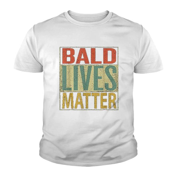 Bald Lives Matter  Funny Bald Head Youth T-shirt