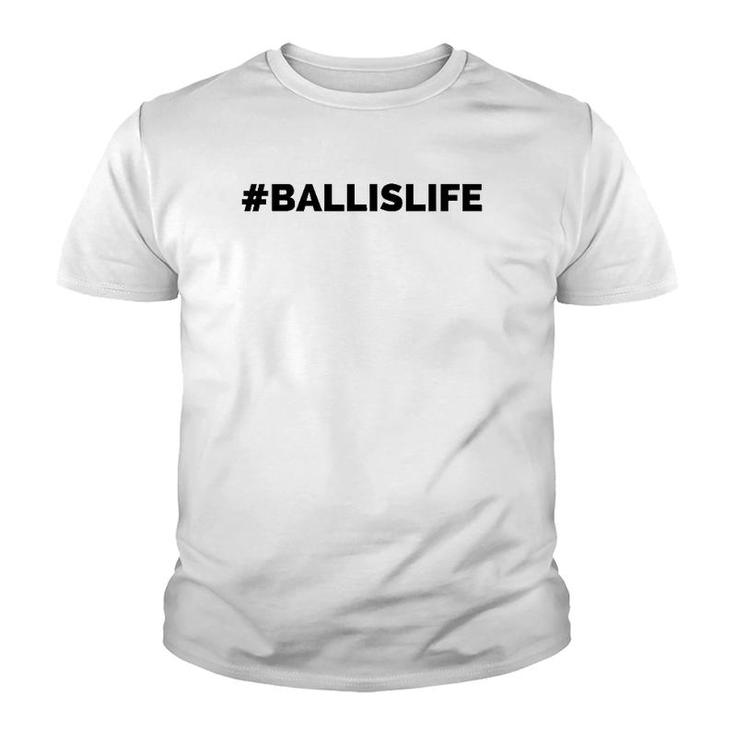 Ballislife Lifestyle Baller Sport Lover Youth T-shirt