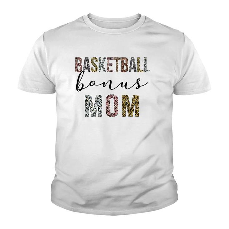 Basketball Bonus Mom Basketball Mom Leopard Mother's Day Youth T-shirt