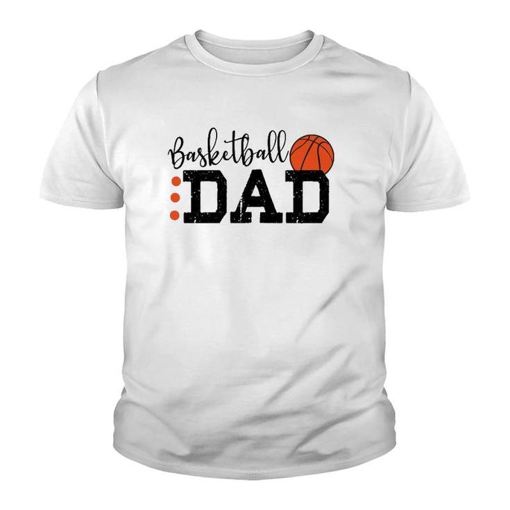 Basketball Dad Sport Lovers Happy Father's Day Youth T-shirt