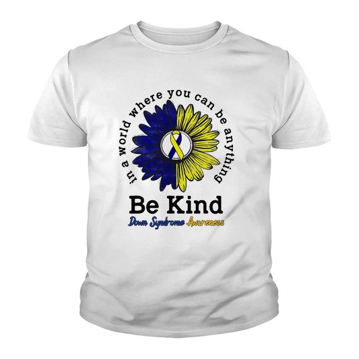 Be Kind World Down Syndrome Day Awareness Ribbon Sunflower Youth T-shirt