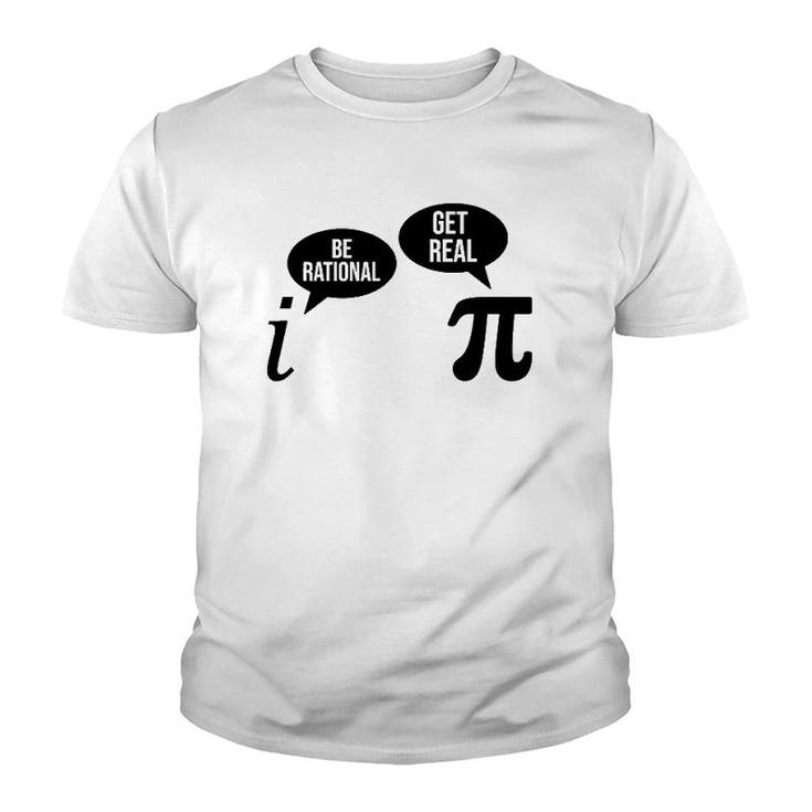 Be Rational Get Real Pi Day Funny Math Club Teacher Student Youth T-shirt