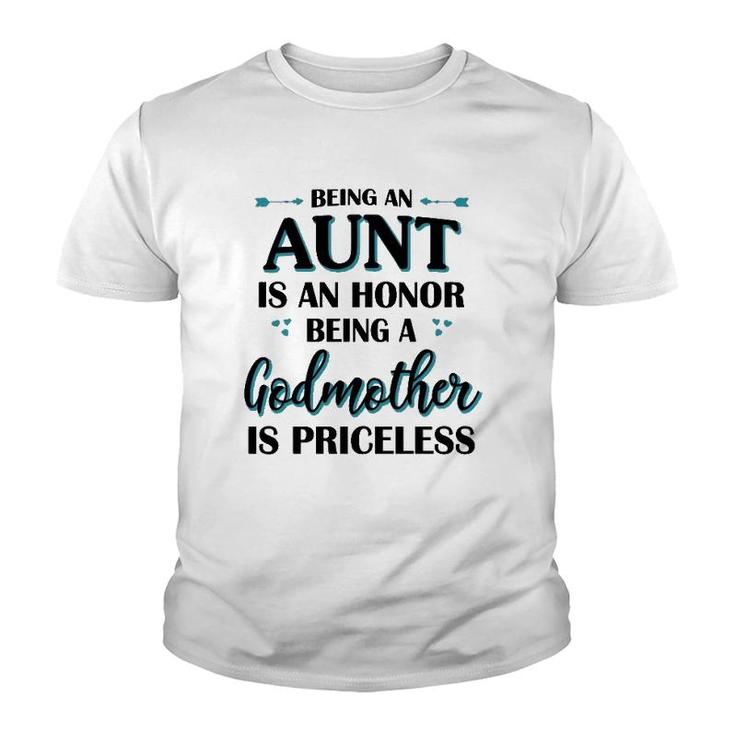 Being An Aunt Is An Honor Being A Godmother Is Priceless White Version2 Youth T-shirt