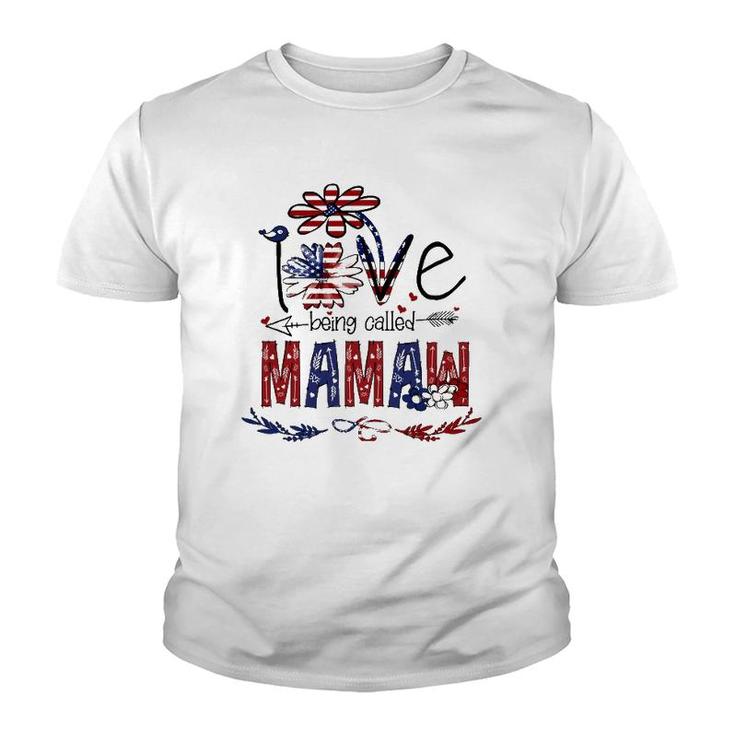 Being Called Mamaw Sunflower Usa Flag 4Th July Patriotic Youth T-shirt