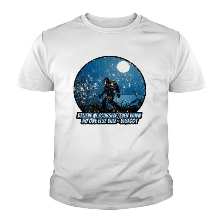 Believe In Yourself Funny Sasquatch Bigfoot Youth T-shirt