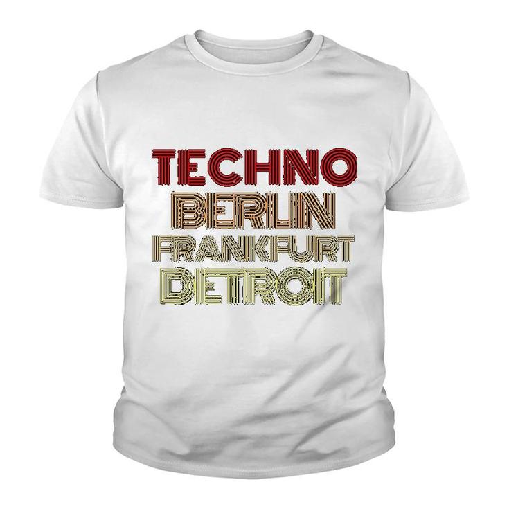 Berlin Frankurt Detroit Techno Gift Youth T-shirt