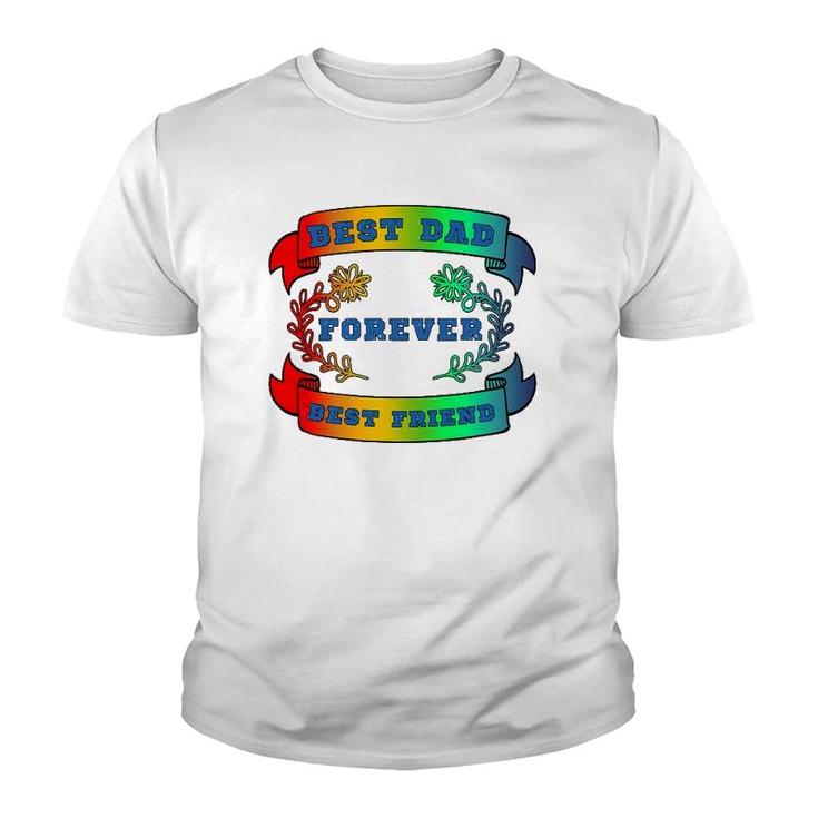 Best Dad Best Friend Forever Fathers Day Gift Youth T-shirt