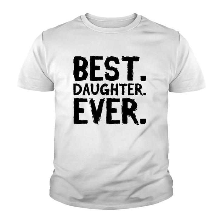 Best Daughter Ever Funny  Youth T-shirt