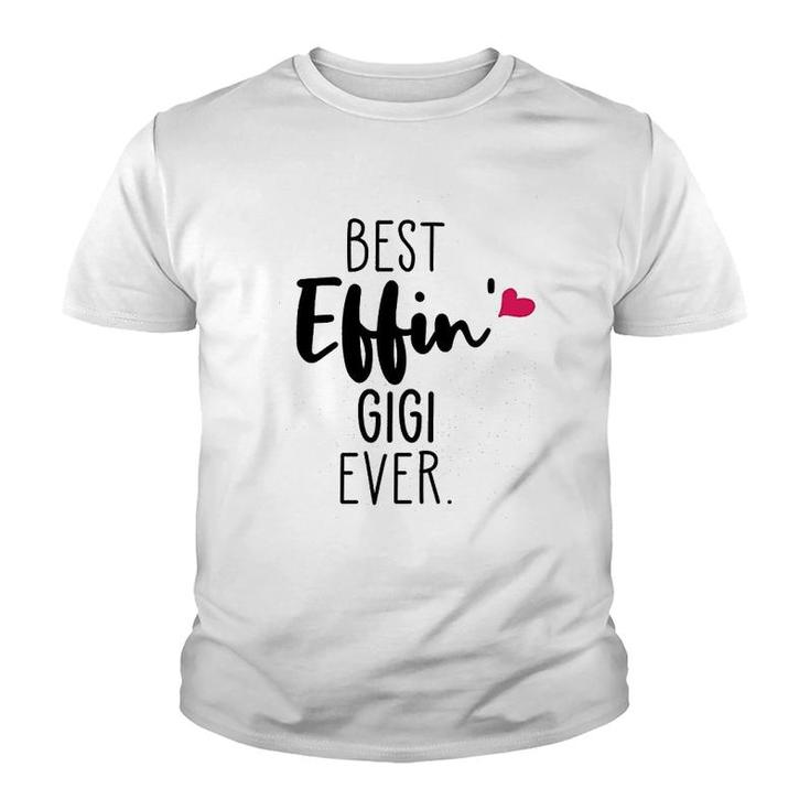 Best Effing Gigi Ever Gifts Youth T-shirt