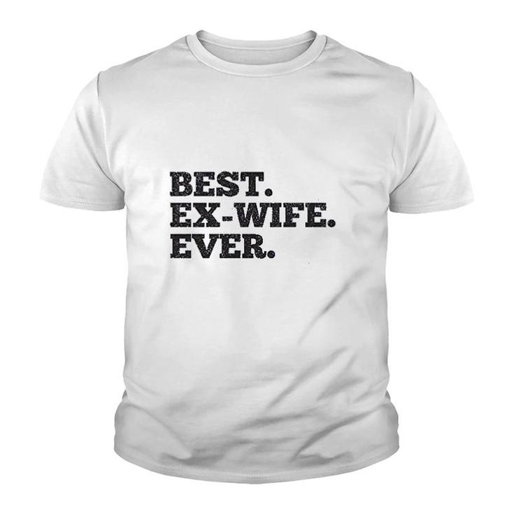 Best Ex Wife Ever Youth T-shirt