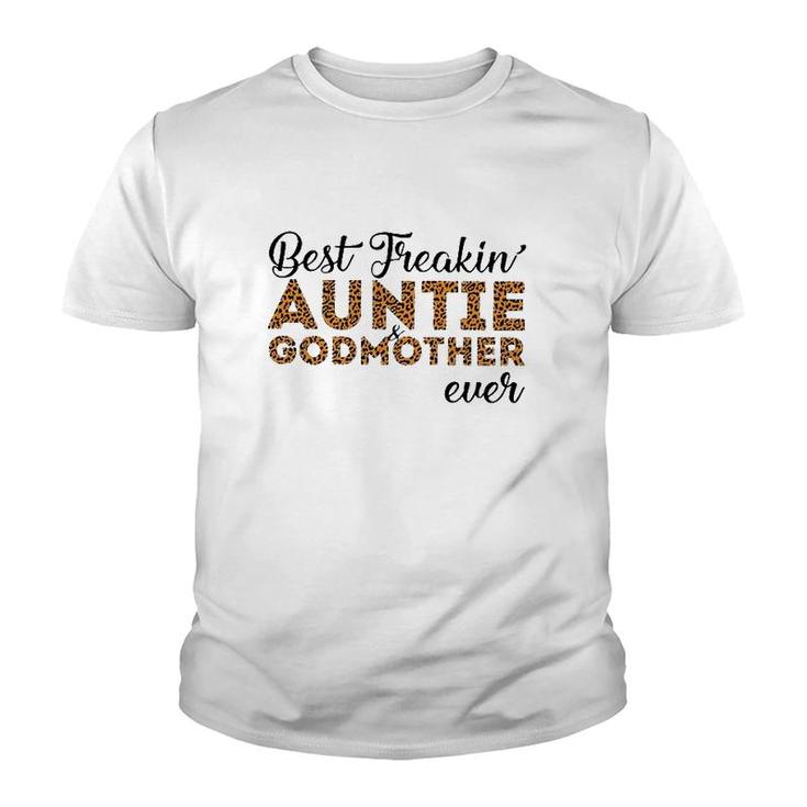 Best Freakin' Auntie & Godmother Ever Leopard Version Youth T-shirt