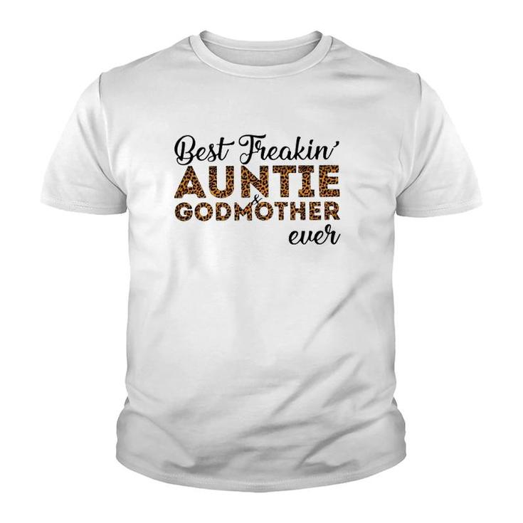 Best Freakin Auntie And Godmother Ever Leoparkskin Version Youth T-shirt