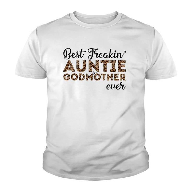 Best Freakin'auntie & Godmother Ever Youth T-shirt