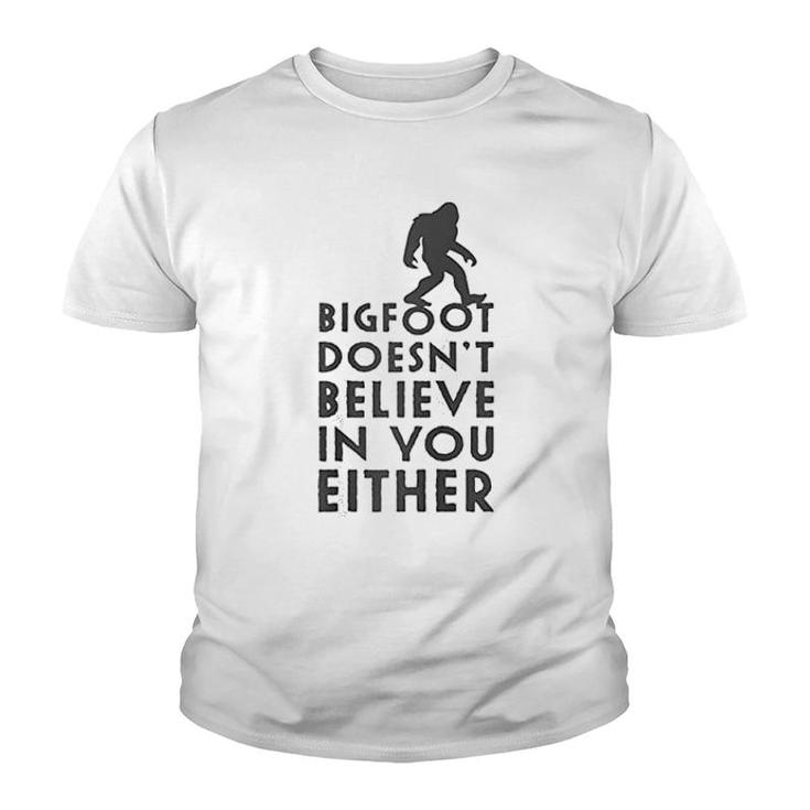 Bigfoot Does Not Believe In You Either Youth T-shirt