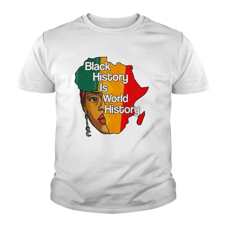 Black History Is World History Proud Afro African Queen Youth T-shirt
