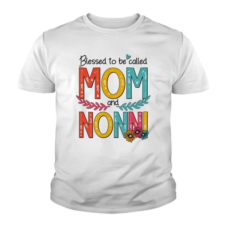 Blessed To Be Called Mom And Nonni Youth T-shirt
